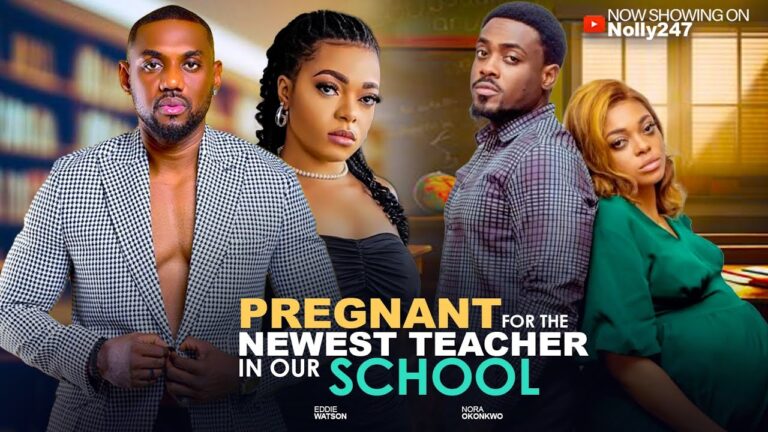 PREGNANT FOR THE NEWEST TEACHER IN OUR SCHOOL (2025) | Download Nollywood Movie