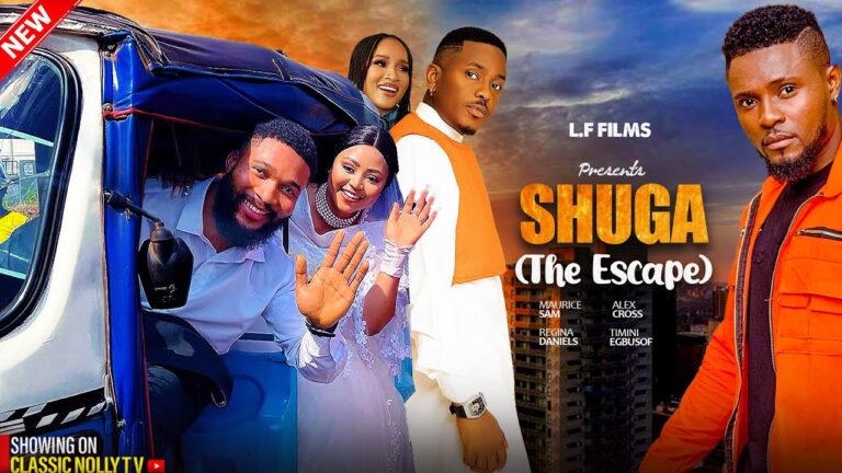 SHUGA (The Escape) (2025) | Download Nollywood Movie
