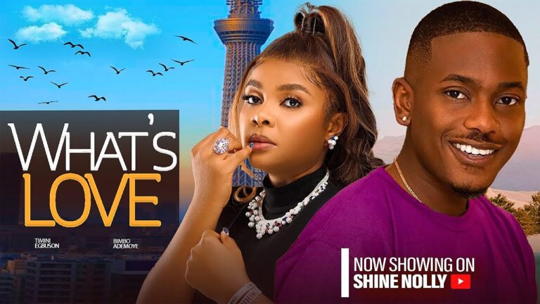 WHAT’S LOVE (2025) | Download Nollywood Movie