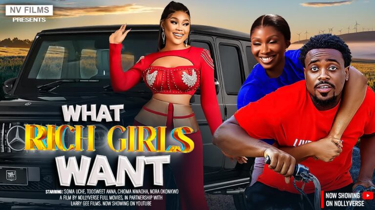 What Rich Girls Want (2025) | Download Nollywood Movie