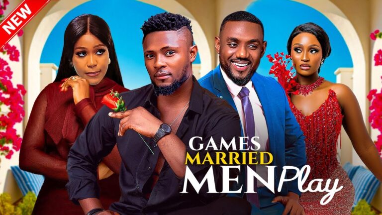 GAMES MARRIED MEN PLAY (2025) | Download Nollywood Movie