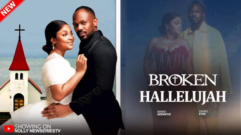 BROKEN HALLELUJAH (2025) | Download Nollywood Movie