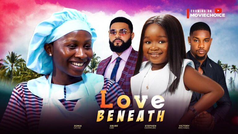 LOVE BENEATH (2025) | Download Nollywood Movie