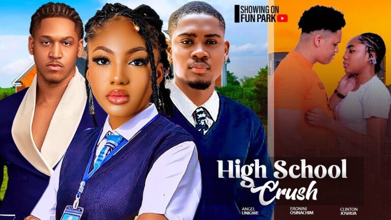HIGH SCHOOL SWEARTHEARTS (2025) | Download Nollywood Movie