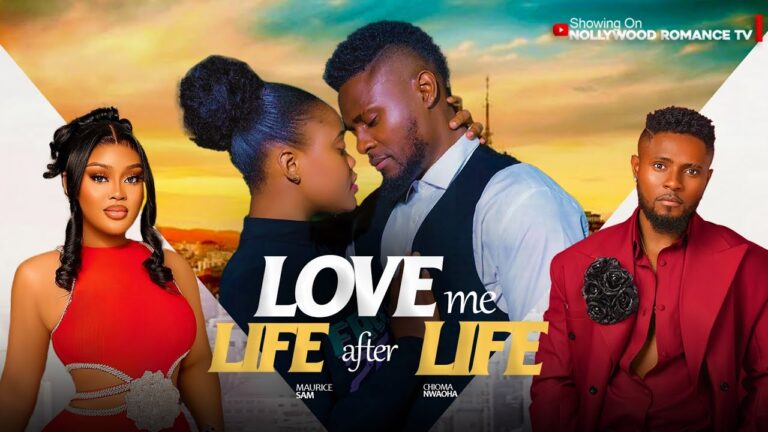 LOVE ME LIFE AFTER (2025) | Download Nollywood Movie