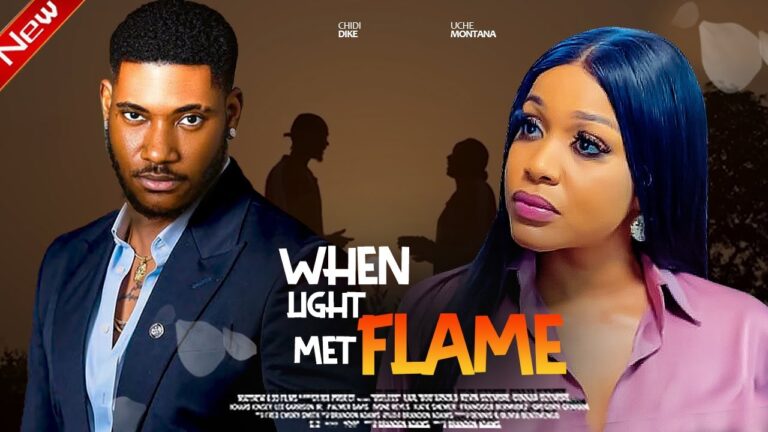 WHEN LIGHT MET FLAME (2025) | Download Nollywood Movie