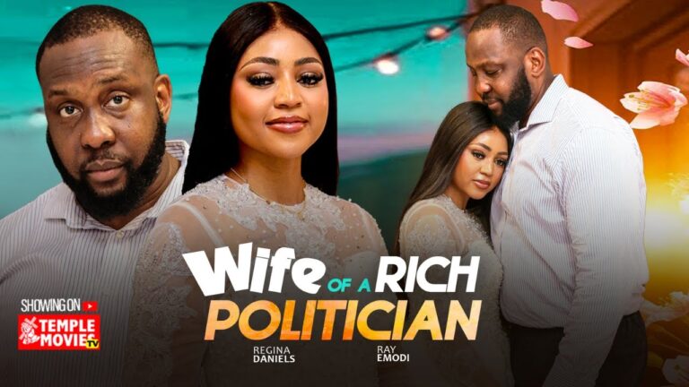 WIFE OF A RICH POLITICIAN (2025) | Download Nollywood Movie