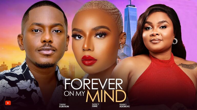 FOREVER ON MY MIND (2025) | Download Nollywood Movie