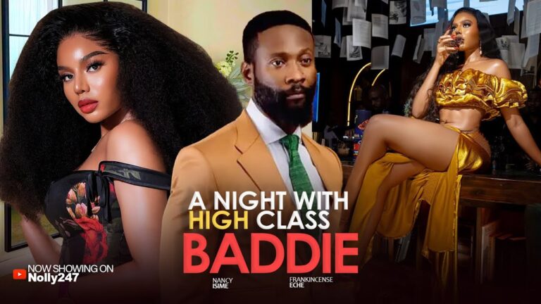 A NIGHT WITH HIGH CLASS BADDIE (2025) | Download Nollywood Movie