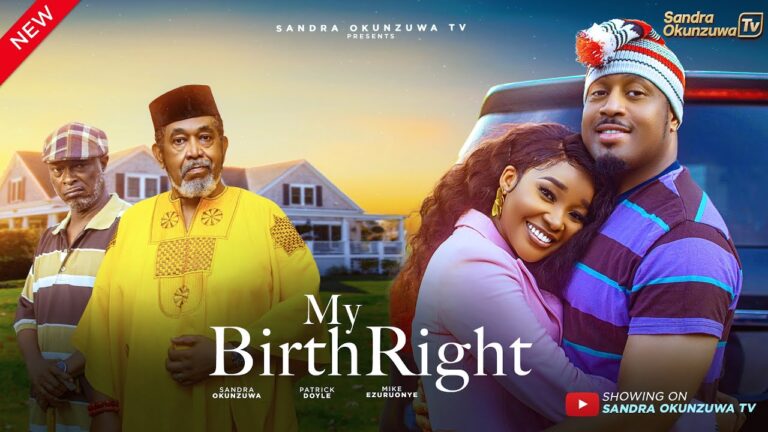 MY BIRTHRIGHT (2025) | Download Nollywood Movie