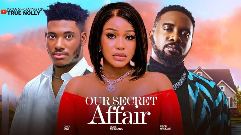 OUR SECRET AFFAIR (2025) | Download Nollywood Movie