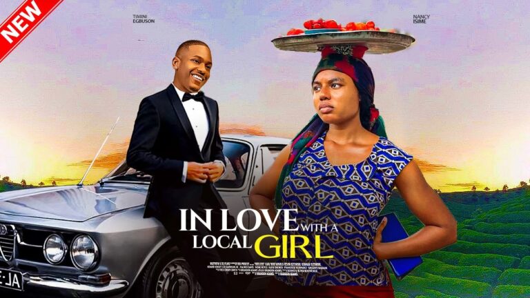 IN LOVE WITH A LOCAL GIRL (2025) | Download Nollywood Movie