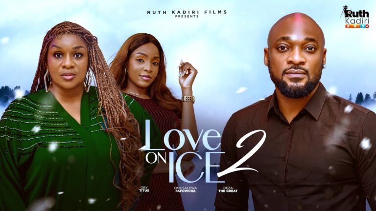 LOVE ON ICE PART 2 (2025) | Download Nollywood Movie