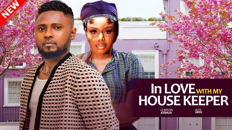 IN LOVE WITH MY HOUSE KEEPER (2025) | Download Nollywood Movie