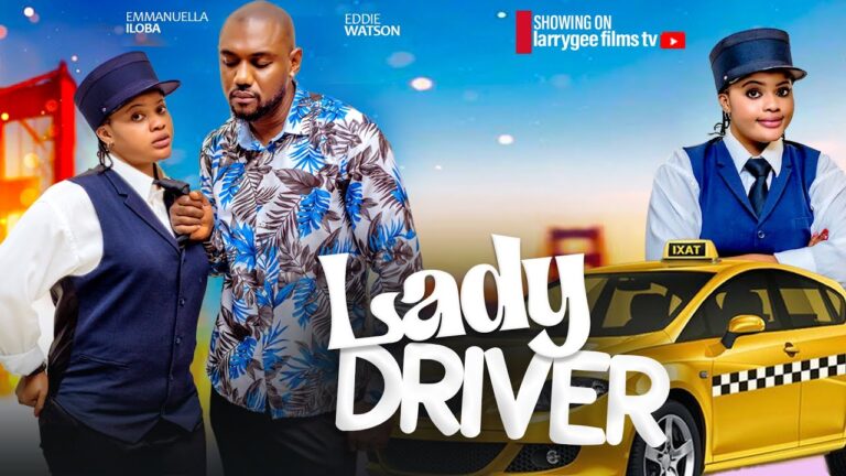 LADY DRIVER (2025) | Download Nollywood Movie