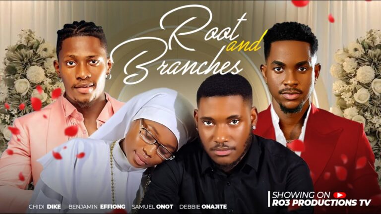 Root and Branches (2025) | Download Nollywood Movie