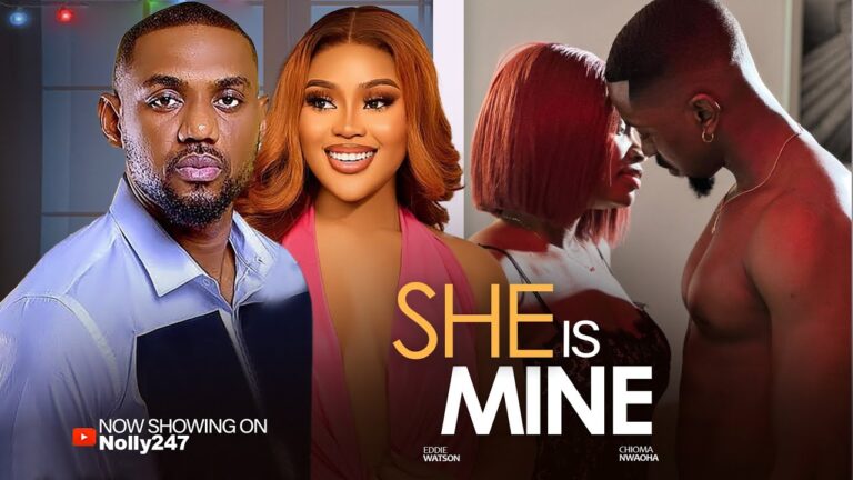 SHE IS MINE (2025) | Download Nollywood Movie
