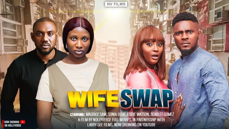 WIFE SWAP (2025) | Download Nollywood Movie