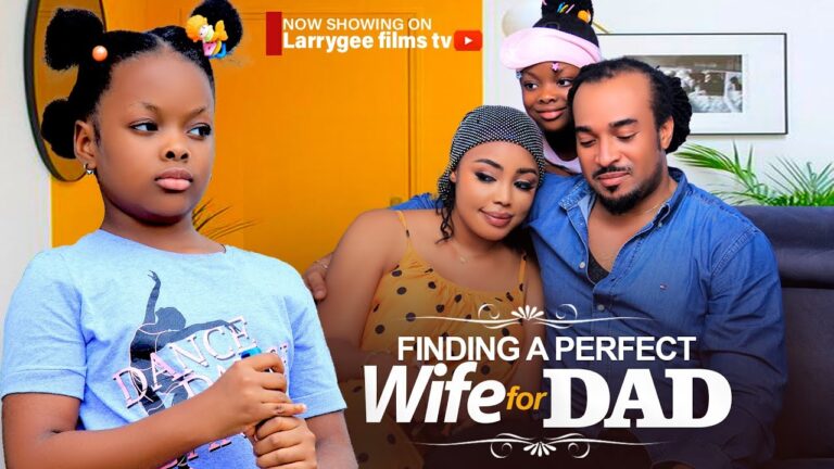 FINDING A WIFE FOR DAD (2025) | Download Nollywood Movie