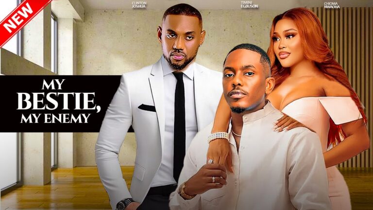 MY BESTIE, MY ENEMY (2025) | Download Nollywood Movie