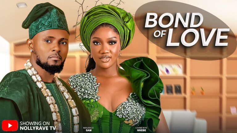 BOND OF LOVE (2025) | Download Nollywood Movie