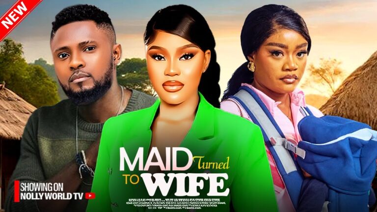 MAID TURNED TO WIFE (2025) | Download Nollywood Movie