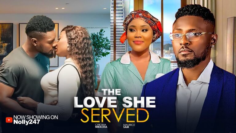 THE LOVE SHE SERVED (2025) | Download Nollywood Movie