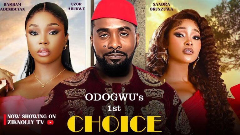 ODOGWU’S 1ST CHOICE (2025) | Download Nollywood Movie
