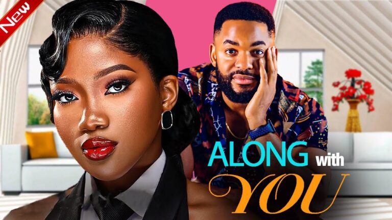ALONG WITH YOU (2025) | Download Nollywood Movie