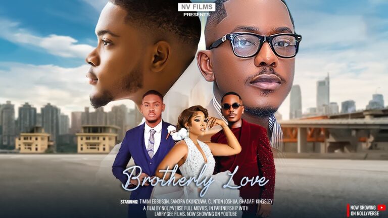 BROTHERLY LOVE (2025) | Download Nollywood Movie