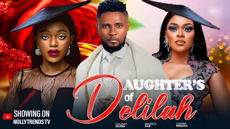 DAUGHTER’S OF DELILAH (2025) | Download Nollywood Movie