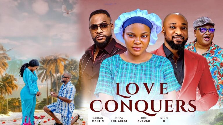LOVE CONQUERS (2025) | Download Nollywood Movie