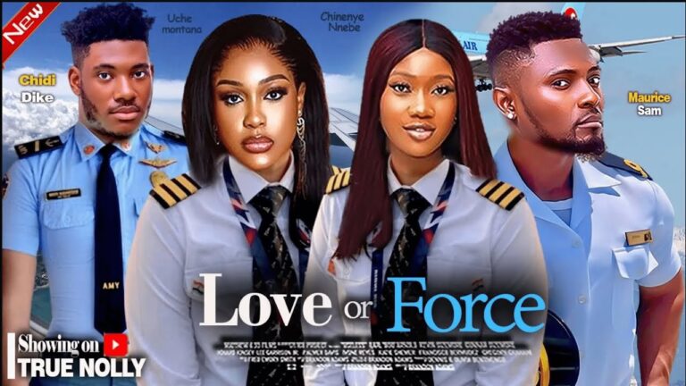 LOVE OR FORCE (2025) | Download Nollywood Movie