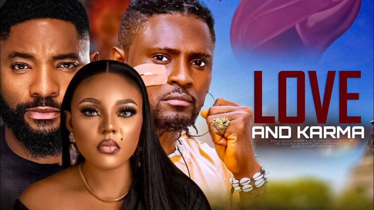 LOVE AND KARMA (2025) | Download Nollywood Movie
