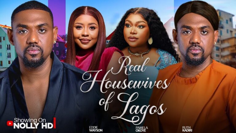 REAL HOUSEWIVES OF LAGOS (2025) | Download Nollywood Movie