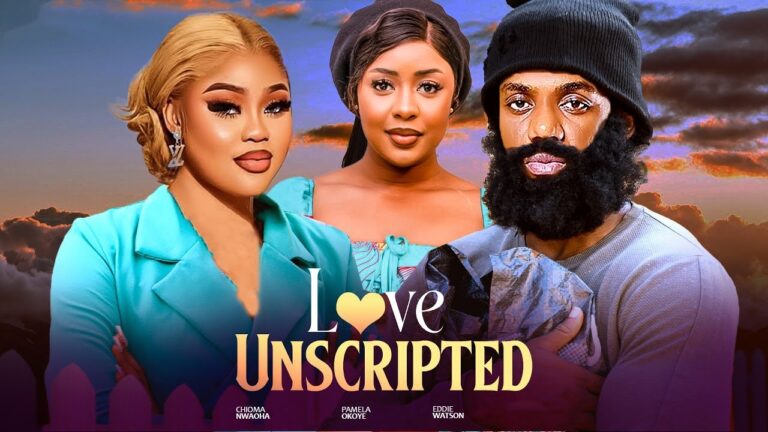 LOVE UNSCRIPTED (2025) | Download Nollywood Movie