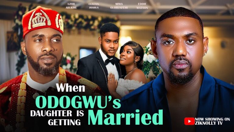 WHEN THE ODOGWU’S DAUGHTER IS GETTING MARRIED (2025) | Download Nollywood Movie
