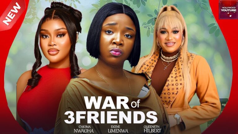 WAR OF THREE FRIENDS (2025) | Download Nollywood Movie