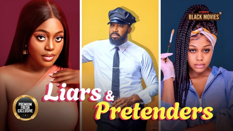 LIARS AND PRETENDERS (2025) | Download Nollywood Movie