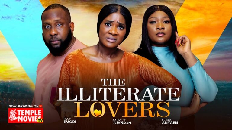 THE ILLITERATE LOVERS (2025) | Download Nollywood Movie