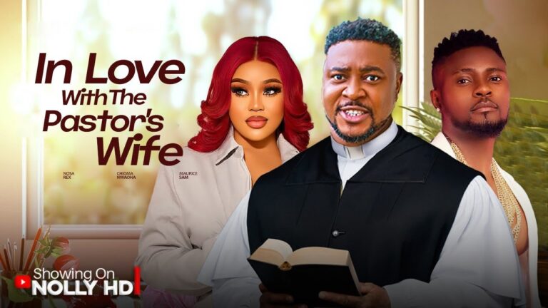 IN LOVE WITH MY PASTOR’S WIFE (2025) | Download Nollywood Movie