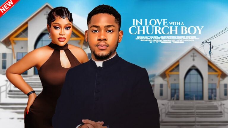 IN LOVE WITH A CHURCH BOY (2025) | Download Nollywood Movie