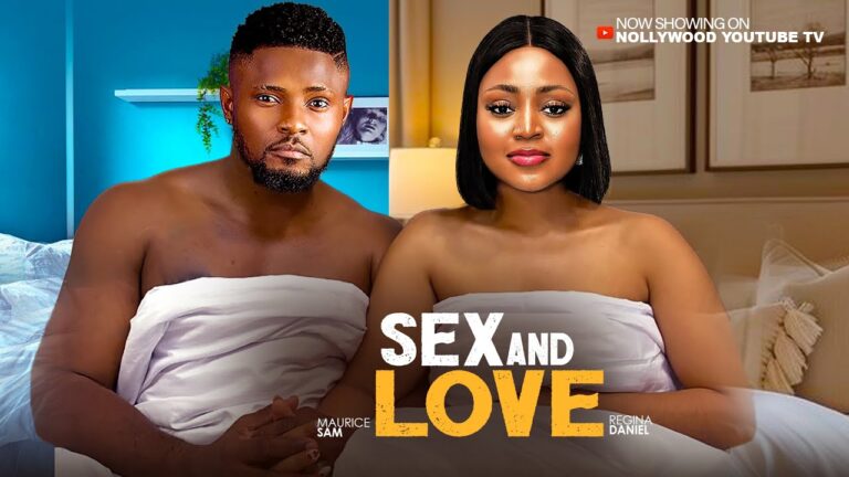SEX AND LOVE (2025) | Download Nollywood Movie