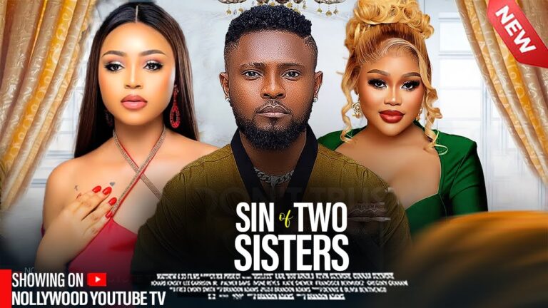 SIN OF TWO SISTERS (2025) | Download Nollywood Movie