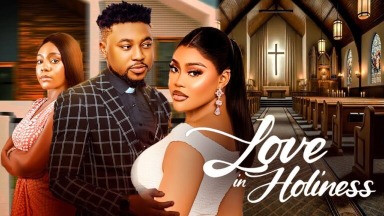 LOVE IN HOLINESS (2025) | Download Nollywood Movie