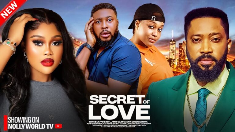 THE SECRET OF LOVE (2025) | Download Nollywood Movie