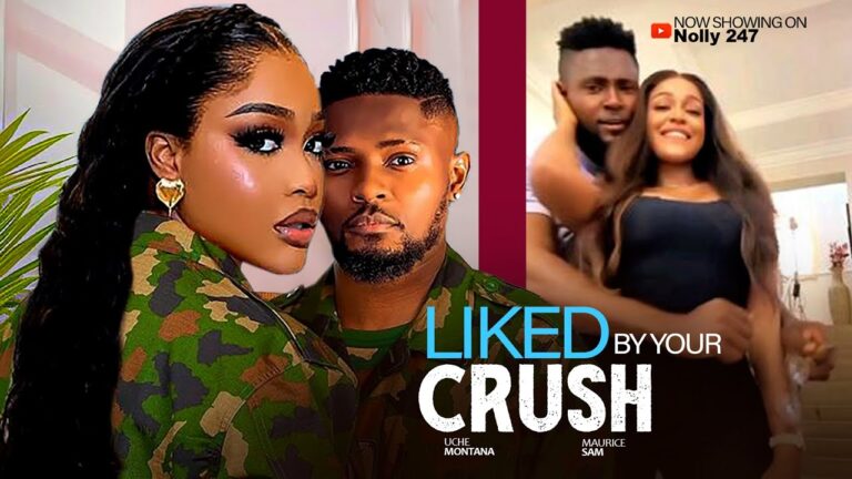 LIKED BY YOUR CRUSH (2025) | Download Nollywood Movie