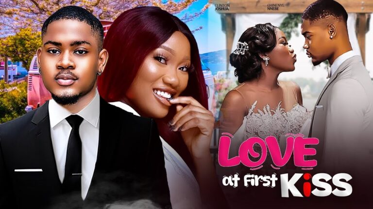 LOVE AT FIRST KISS (2025) | Download Nollywood Movie