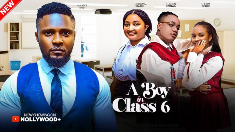 A BOY IN CLASS 6 (2025) | Download Nollywood Movie
