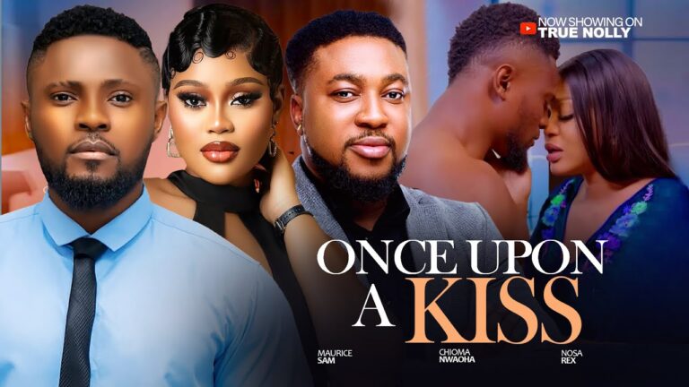 ONCE UPON A KISS (2025) | Download Nollywood Movie